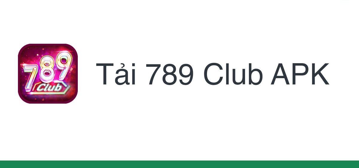 Tải 789 Club Android